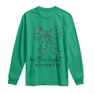 Be The Light Christmas Coquette Bow Long Sleeve Shirt Christian Religious Bible Verse TS10 Irish Green Print Your Wear