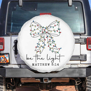 Be The Light Christmas Coquette Bow Spare Tire Cover Christian Religious Bible Verse TS10 No hole White Print Your Wear
