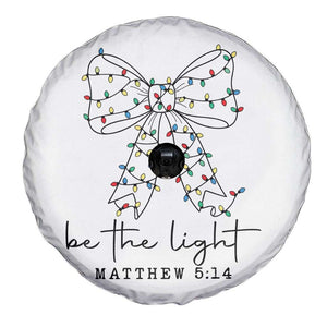 Be The Light Christmas Coquette Bow Spare Tire Cover Christian Religious Bible Verse TS10 Print Your Wear
