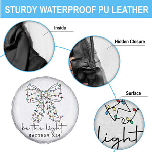 Be The Light Christmas Coquette Bow Spare Tire Cover Christian Religious Bible Verse TS10 Print Your Wear