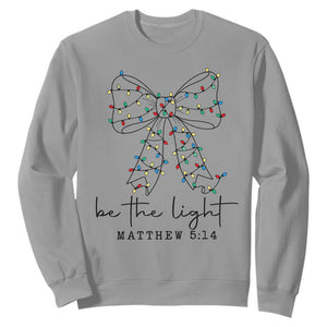 Be The Light Christmas Coquette Bow Sweatshirt Christian Religious Bible Verse TS10 Sport Gray Print Your Wear