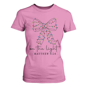 Be The Light Christmas Coquette Bow T Shirt For Women Christian Religious Bible Verse TS10 Azalea Print Your Wear
