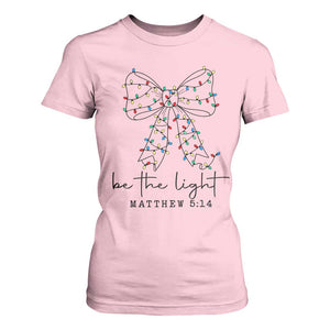 Be The Light Christmas Coquette Bow T Shirt For Women Christian Religious Bible Verse TS10 Light Pink Print Your Wear