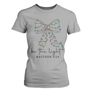 Be The Light Christmas Coquette Bow T Shirt For Women Christian Religious Bible Verse TS10 Sport Gray Print Your Wear