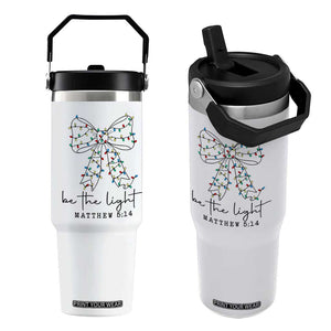 Be The Light Christmas Coquette Bow Flip Straw Tumbler Christian Religious Bible Verse TS10 One Size: 30 oz White Print Your Wear
