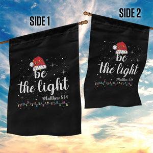 Be The Light Christmas Garden Flag Christian Religious Bible Verse Santa Hat Pajama TS10 Print Your Wear