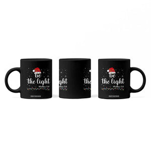 Be The Light Christmas Coffee Mug Christian Religious Bible Verse Santa Hat Pajama TS10 Print Your Wear
