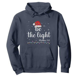 Be The Light Christmas Hoodie Christian Religious Bible Verse Santa Hat Pajama TS10 Navy Print Your Wear