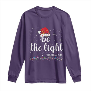 Be The Light Christmas Long Sleeve Shirt Christian Religious Bible Verse Santa Hat Pajama TS10 Purple Print Your Wear