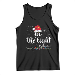 Be The Light Christmas Tank Top Christian Religious Bible Verse Santa Hat Pajama TS10 Black Print Your Wear
