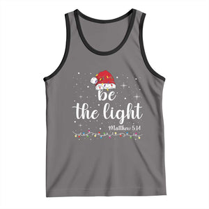 Be The Light Christmas Tank Top Christian Religious Bible Verse Santa Hat Pajama TS10 Deep Heather Black Print Your Wear