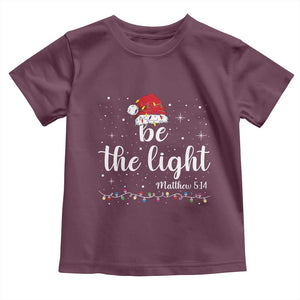 Be The Light Christmas Toddler T Shirt Christian Religious Bible Verse Santa Hat Pajama TS10 Maroon Print Your Wear