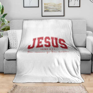 Jesus is the Reason Christmas Throw Blanket Christian Varsity TS10 Print Your Wear