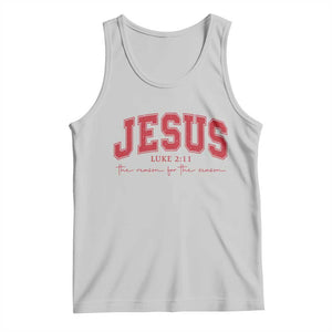 Jesus is the Reason Christmas Tank Top Christian Varsity TS10 Ash Print Your Wear