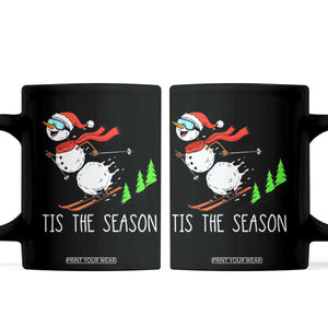 Funny Skiing Snowman Coffee Mug Funny Tis The Season Snow Ski Lover Skier TS10 Black Print Your Wear
