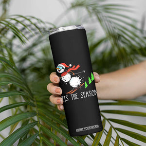 Funny Skiing Snowman Skinny Tumbler Funny Tis The Season Snow Ski Lover Skier TS10 Print Your Wear