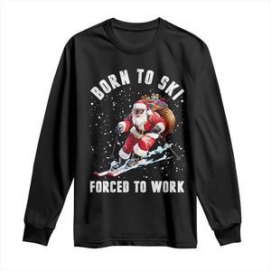 Skiing Santa Christmas Long Sleeve Shirt Funny Born to Ski Forced to Work TS10 Black Print Your Wear