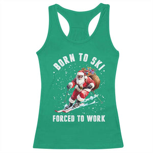 Skiing Santa Christmas Racerback Tank Top Funny Born to Ski Forced to Work TS10 Irish Green Print Your Wear