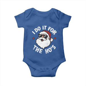 I Do It For The Ho's Baby Onesie Funny Inappropriate Santa Christmas TS10 Royal Blue Print Your Wear