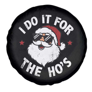 I Do It For The Ho's Spare Tire Cover Funny Inappropriate Santa Christmas TS10 Print Your Wear