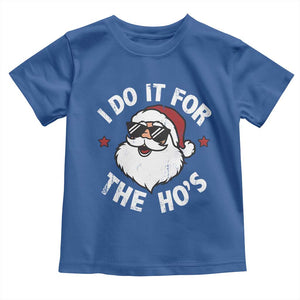 I Do It For The Ho's Toddler T Shirt Funny Inappropriate Santa Christmas TS10 Royal Blue Print Your Wear
