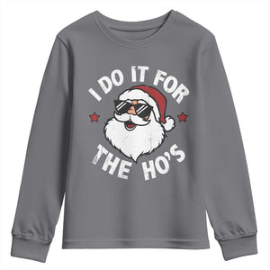 I Do It For The Ho's Youth Sweatshirt Funny Inappropriate Santa Christmas TS10 Charcoal Print Your Wear