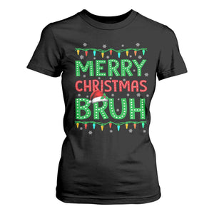 Merry Christmas Bruh T Shirt For Women Meme Funny Saying Bro Greeting TS10 Black Print Your Wear