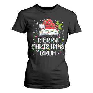 Merry Christmas Bruh T Shirt For Women Funny Saying Santa Claus Christmas Lights Pajama TS10 Black Print Your Wear