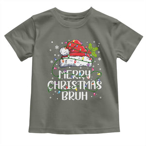 Merry Christmas Bruh Toddler T Shirt Funny Saying Santa Claus Christmas Lights Pajama TS10 Military Green Print Your Wear