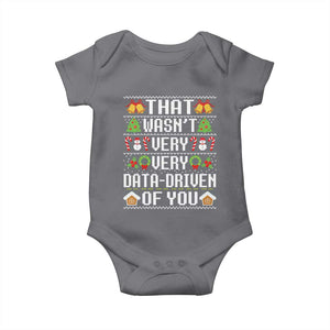 Funny Christmas Data Analyst Baby Onesie That Wasn't Very Data Driven of You Xmas Pajamas TS10 Charcoal Print Your Wear