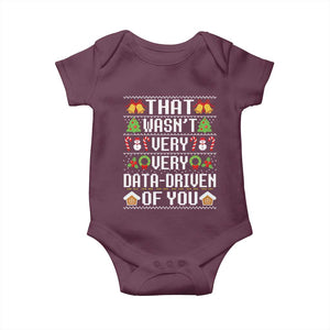 Funny Christmas Data Analyst Baby Onesie That Wasn't Very Data Driven of You Xmas Pajamas TS10 Maroon Print Your Wear