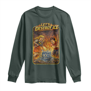 Subtle Abolish Ice Long Sleeve Shirt Retro Protest Satirical Graphic Let's Destroy Ice TS10 Dark Forest Green Print Your Wear