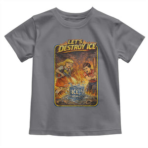 Subtle Abolish Ice Toddler T Shirt Retro Protest Satirical Graphic Let's Destroy Ice TS10 Charcoal Print Your Wear