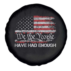 We The People Have Had Enough Spare Tire Cover Vintage Old 1776 Flag TS10 Print Your Wear