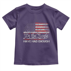 We The People Have Had Enough Toddler T Shirt Vintage Old 1776 Flag TS10 Purple Print Your Wear