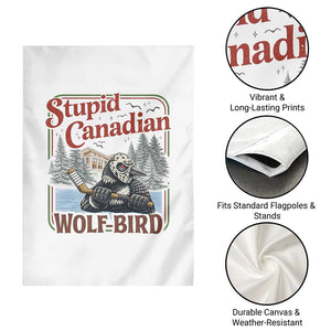 Stupid Canadian Wolf Bird Garden Flag Vintage Heated Hookey Loon Meme TS10 Print Your Wear