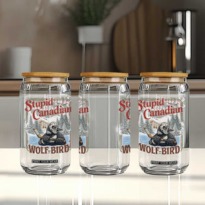 Stupid Canadian Wolf Bird Glass Can Vintage Heated Hookey Loon Meme TS10 Print Your Wear