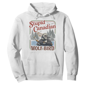 Stupid Canadian Wolf Bird Hoodie Vintage Heated Hookey Loon Meme TS10 White Print Your Wear