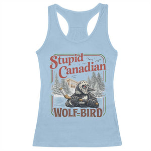 Stupid Canadian Wolf Bird Racerback Tank Top Vintage Heated Hookey Loon Meme TS10 Light Blue Print Your Wear