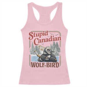 Stupid Canadian Wolf Bird Racerback Tank Top Vintage Heated Hookey Loon Meme TS10 Light Pink Print Your Wear