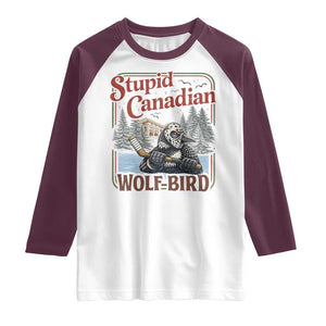 Stupid Canadian Wolf Bird Raglan Shirt Vintage Heated Hookey Loon Meme TS10 White Maroon Print Your Wear