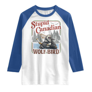 Stupid Canadian Wolf Bird Raglan Shirt Vintage Heated Hookey Loon Meme TS10 White Royal Print Your Wear