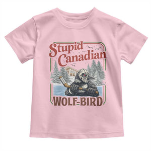 Stupid Canadian Wolf Bird Toddler T Shirt Vintage Heated Hookey Loon Meme TS10 Light Pink Print Your Wear