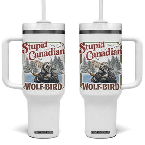 Stupid Canadian Wolf Bird Tumbler With Handle Vintage Heated Hookey Loon Meme TS10 One Size: 40 oz White Print Your Wear