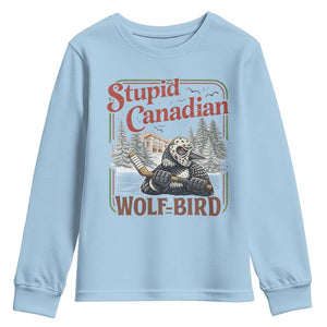 Stupid Canadian Wolf Bird Youth Sweatshirt Vintage Heated Hookey Loon Meme TS10 Light Blue Print Your Wear