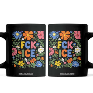 Fck Ice Coffee Mug Funny Boho Floral Resist Retro Pro Immigration TS10 Black Print Your Wear