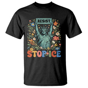 Stop ICE T Shirt Funny Statue of Liberty Boho Floral Resist Retro TS10 Black Print Your Wear