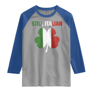 St Patricks Day Still Italian Raglan Shirt Funny Retro Shamrock Italy Flag TS10 Sport Gray Royal Print Your Wear