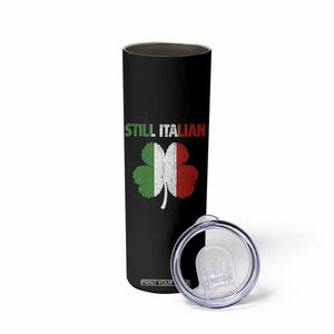 St Patricks Day Still Italian Skinny Tumbler Funny Retro Shamrock Italy Flag TS10 Print Your Wear