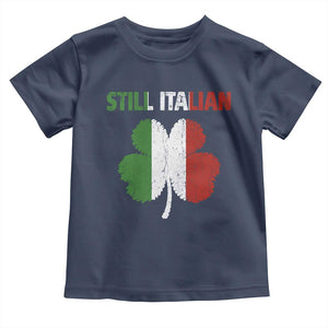St Patricks Day Still Italian Toddler T Shirt Funny Retro Shamrock Italy Flag TS10 Navy Print Your Wear